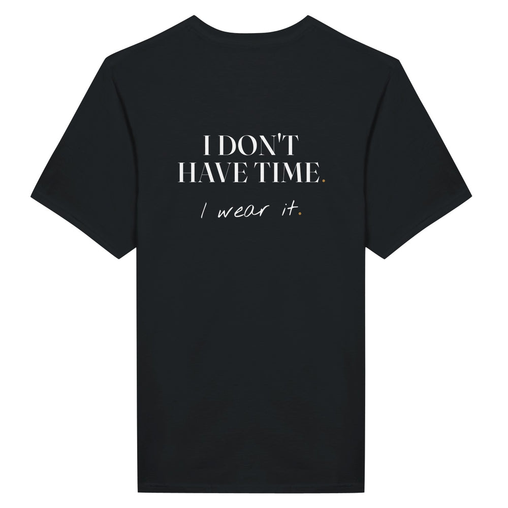 T-shirt Mes Tocantes, dos : I don't have time. I wear it.